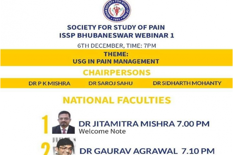 INDIAN SOCIETY FOR STUDY OF PAIN ( ISSP ) , BHUBANESWAR WEBINAR 1st on USG IN PAIN MANAGEMNET on 06th Dec 2020 at 07:00 pm IST