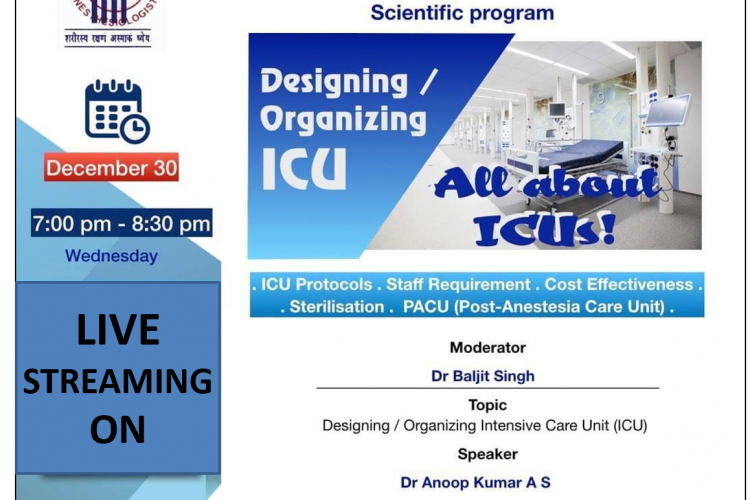 ICA : All About ICUs : Designing /Organizing ICU” by Dr Anoop Kumar A S
