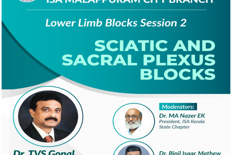 Lower Limb Blocks Session 2 : “SCIATIC AND SACRAL PLEXUS BLOCKS” by Dr TVS Gopal