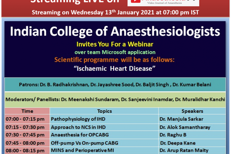INDIAN COLLEGE OF ANESTHESIOLOGISTS ( ICA ) Scientific program On Ischaemic Heart Disease on Wednesday 13th January 2021 from 07:00 pm – 09:00 pm IST