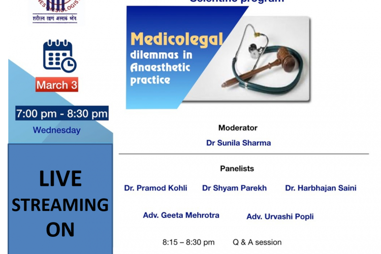 INDIAN COLLEGE OF ANESTHESIOLOGISTS ( ICA ) : Medicolegal Dilemmas in Anaesthetic Practice
