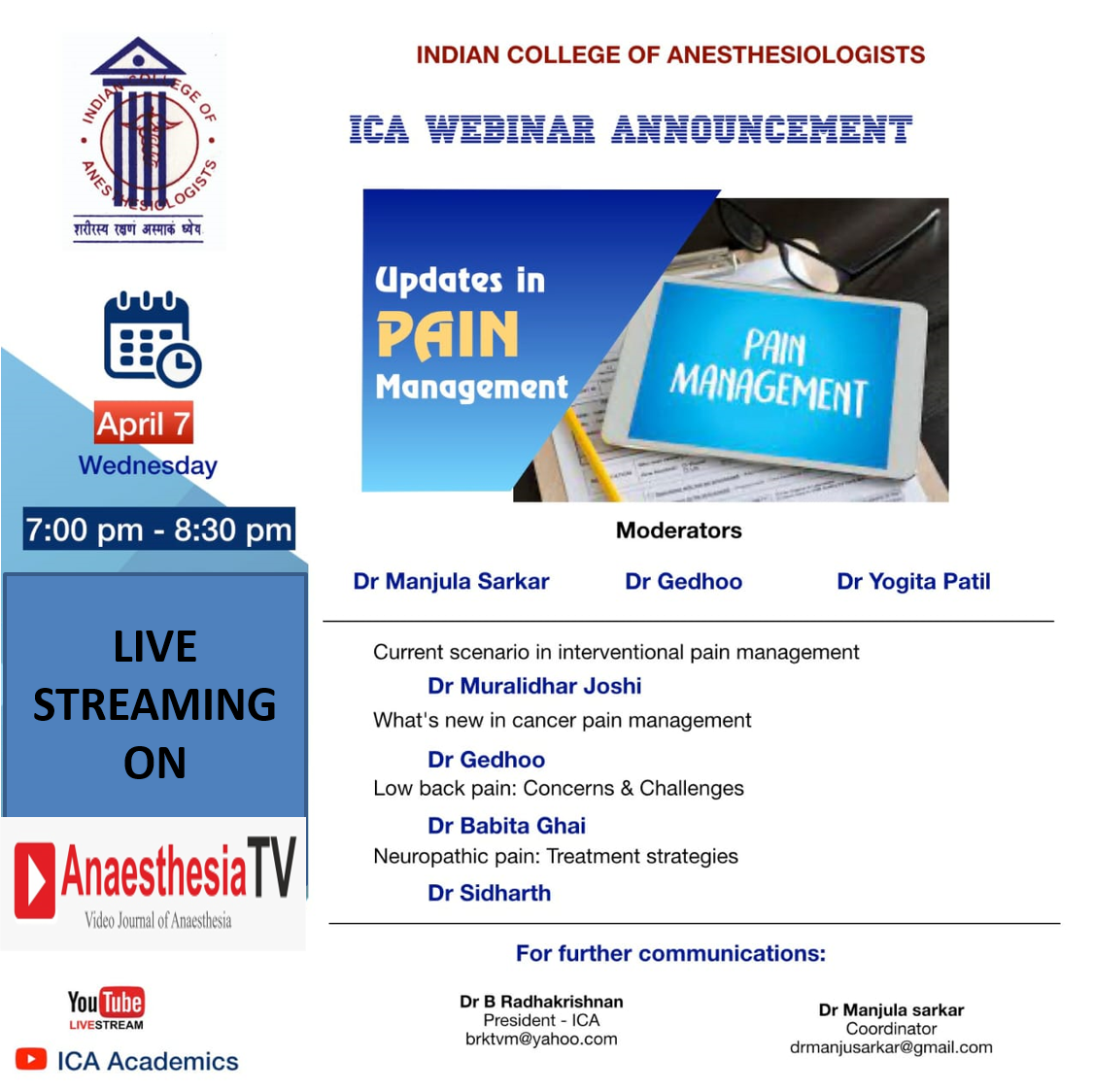 INDIAN COLLEGE OF ANESTHESIOLOGISTS ( ICA ) Present’s Scientific program On “UPDATES IN PAIN MANAGEMENT”