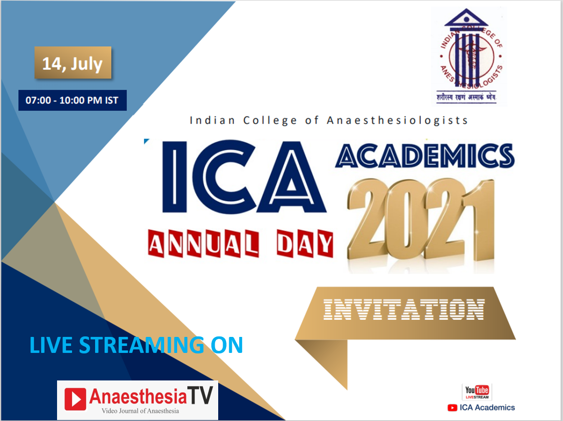 “ICA ACADEMICS ANNUAL DAY 2021 : SCIENTIFIC PROGRAM ON “CURRENT STATUS OF ANAESTHESIA AND WHAT DOES THE FUTURE HOLD”