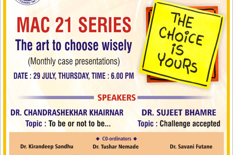🔺 *“MAC 21 Series : The Art to choose wisely”*  *Monthly Case Presentations*