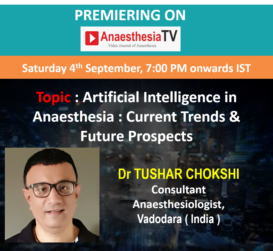 “ARTIFICAL INTELLIGENCE IN ANAESTHESIA : CURRENT TRENDS & FUTURE PROSPECTS”