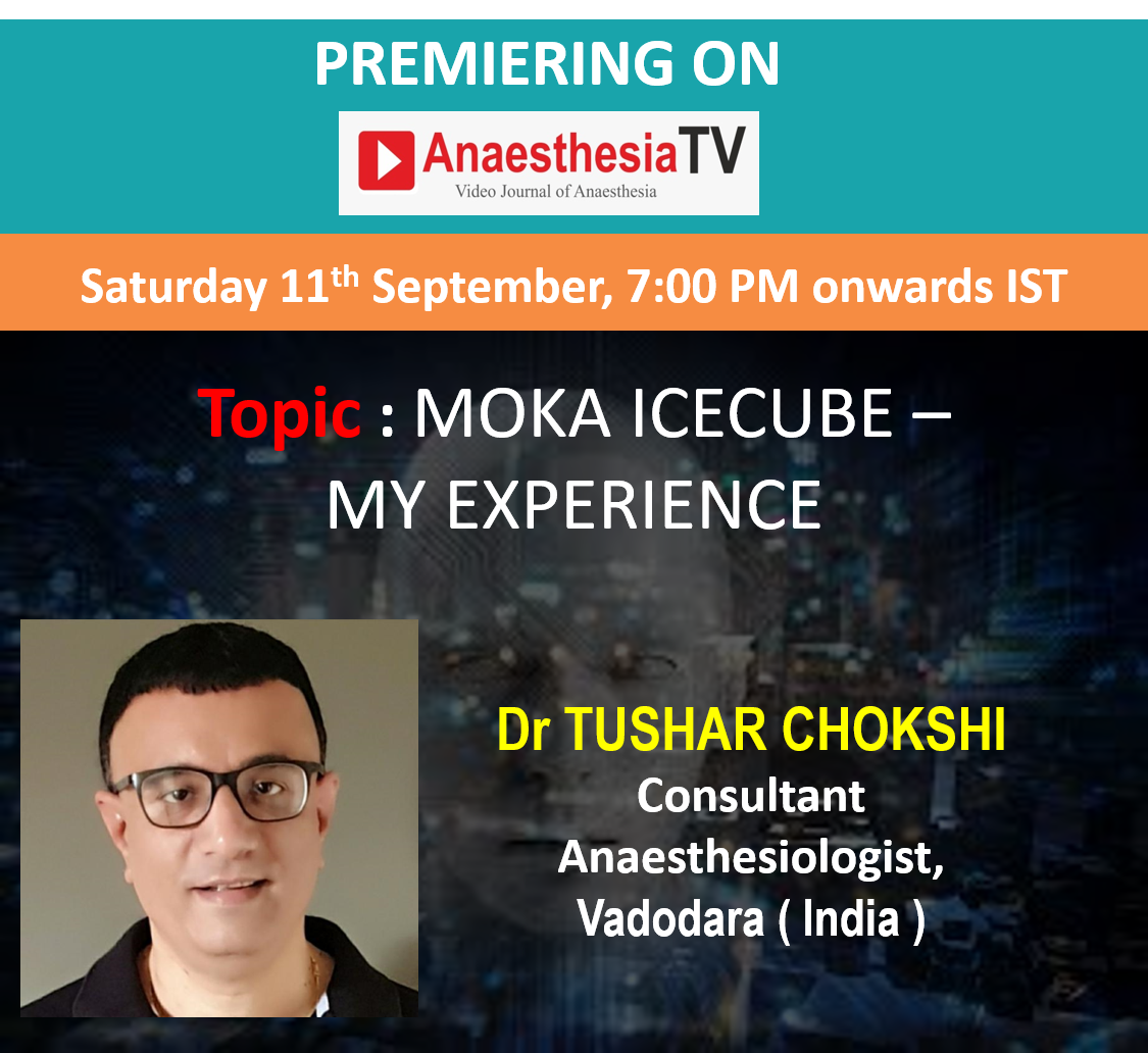 MOKA ICECUBE : MY EXPERIENCE by Dr Tushar Chokshi , Consultant Anaesthesiologist , Vadodara , Gujarat ( India )