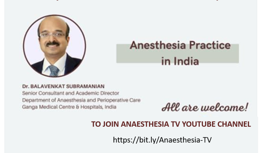 ANAESTHESIA PRACTICE IN INDIA BY Dr. BALAVENKAT SUBRAMANIAN